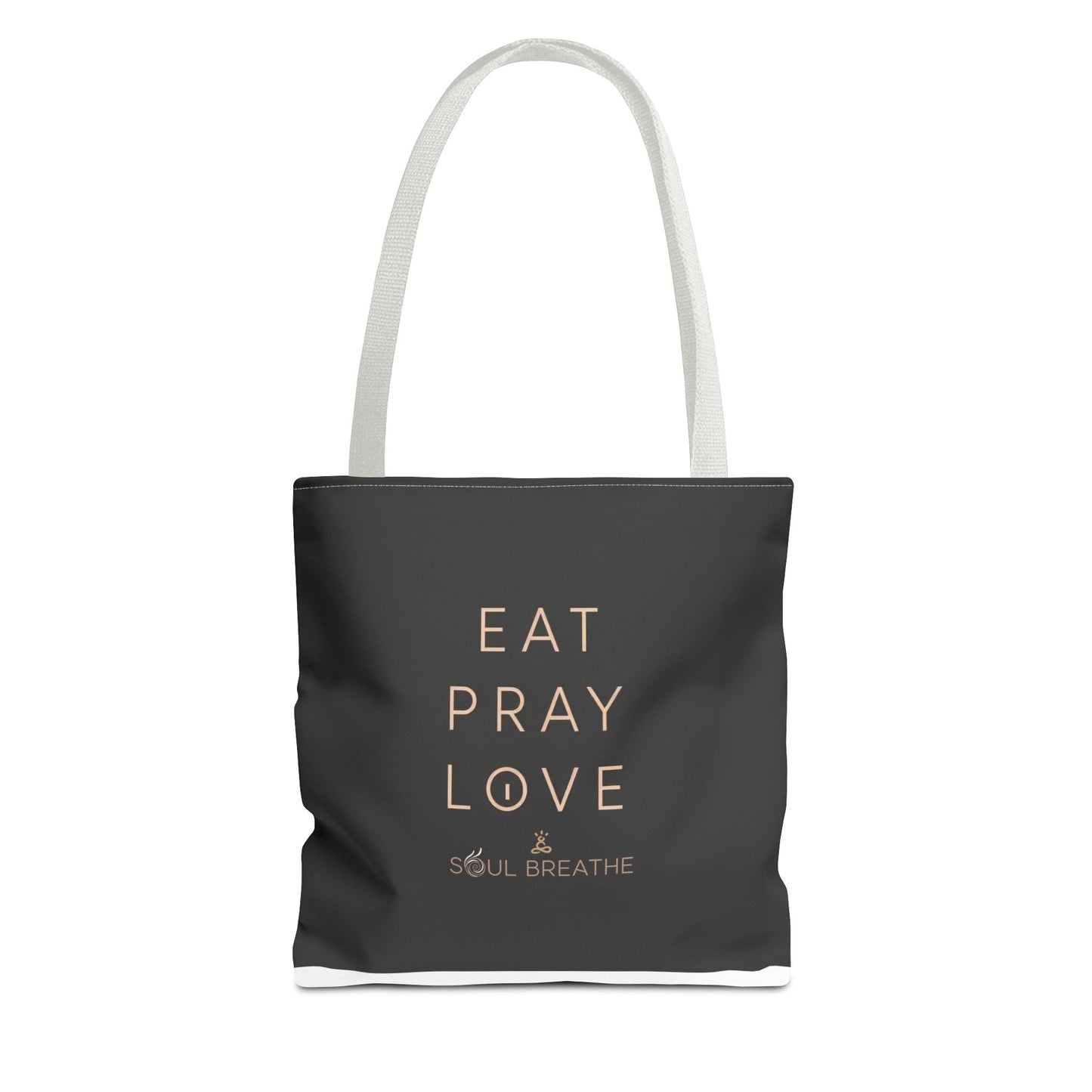 Eat Pray Love Tote Bag - Soul Breathe