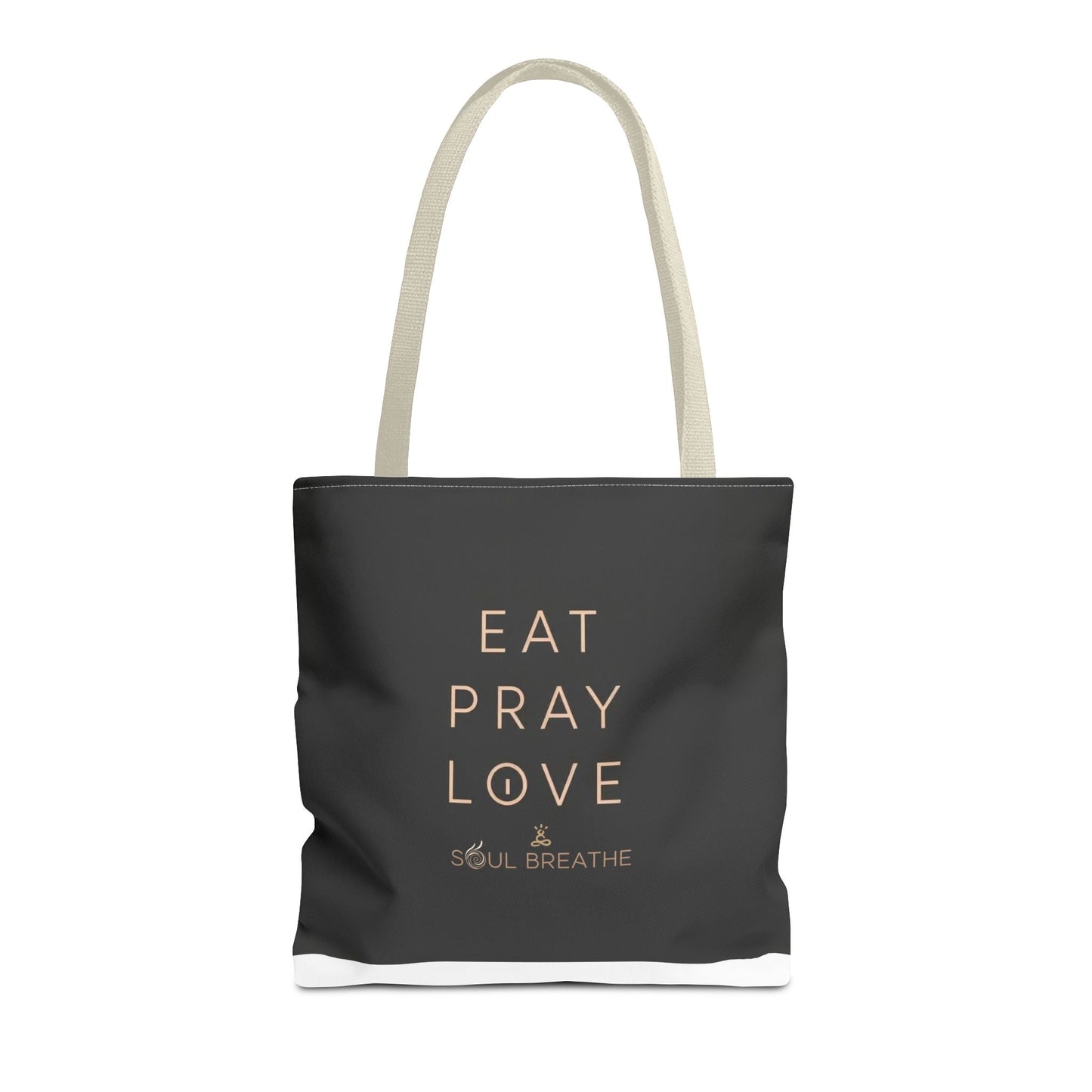 Eat Pray Love Tote Bag - Soul Breathe
