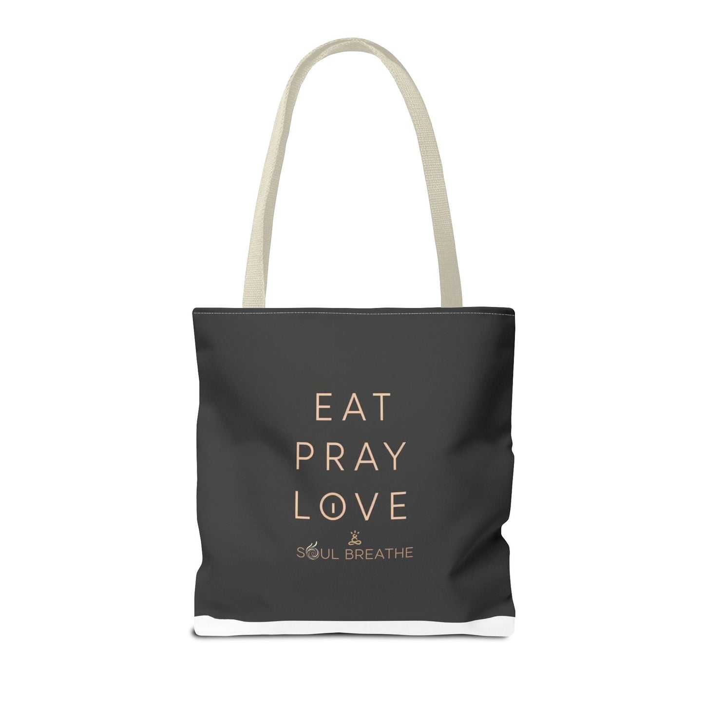 Eat Pray Love Tote Bag - Soul Breathe