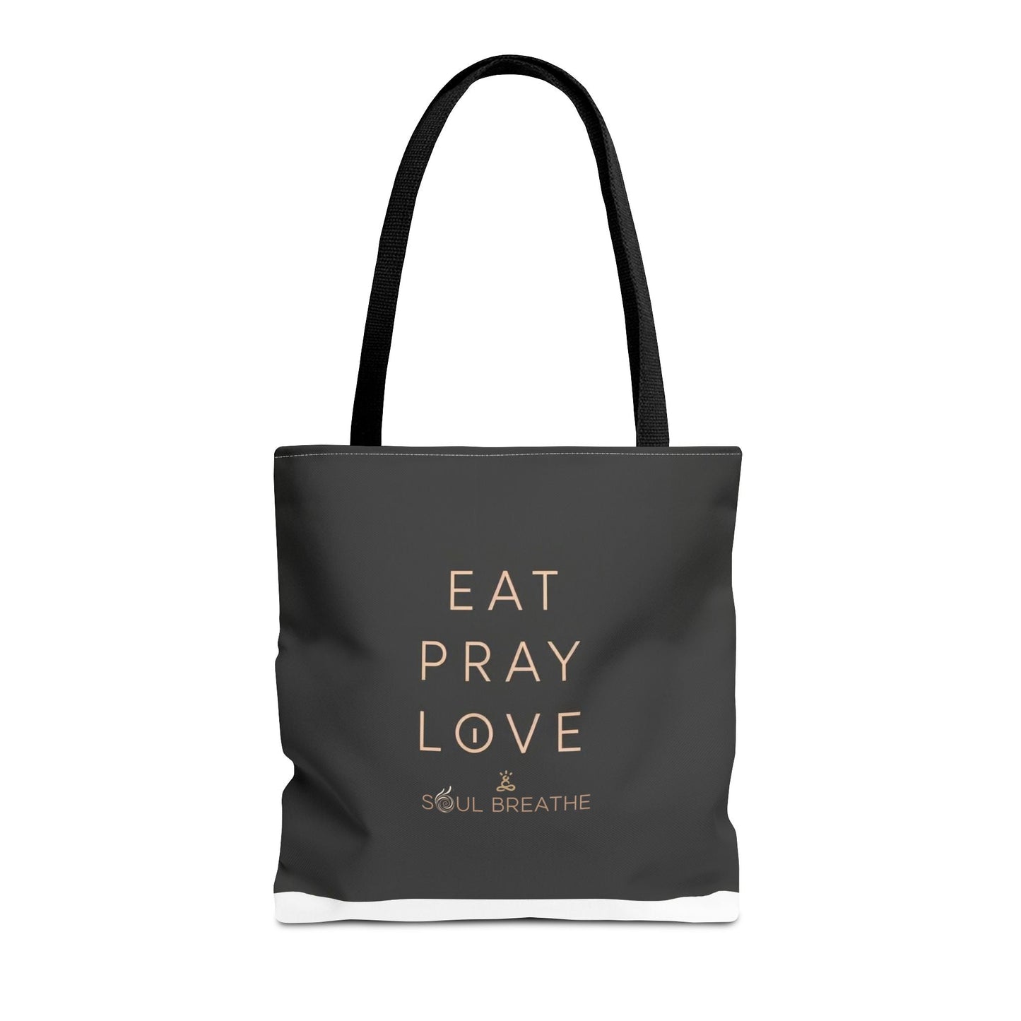 Eat Pray Love Tote Bag - Soul Breathe