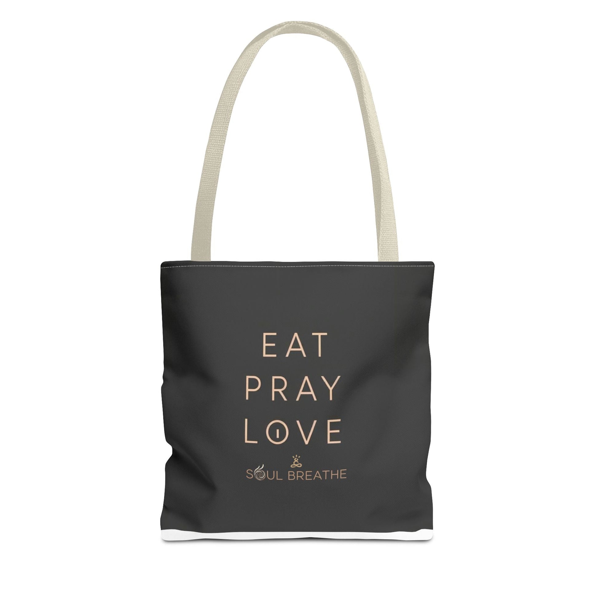 Eat Pray Love Tote Bag - Soul Breathe