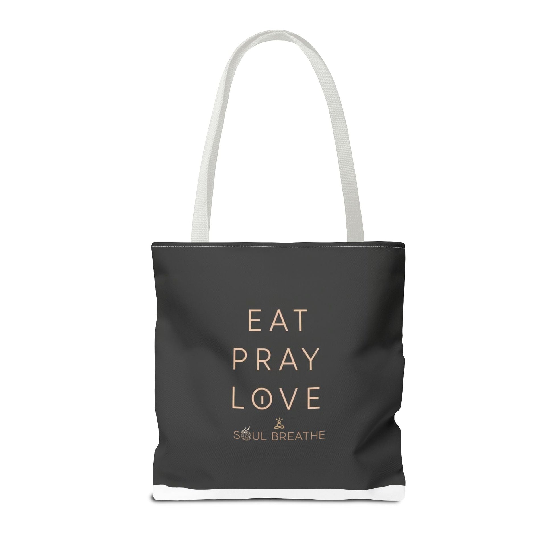 Eat Pray Love Tote Bag - Soul Breathe
