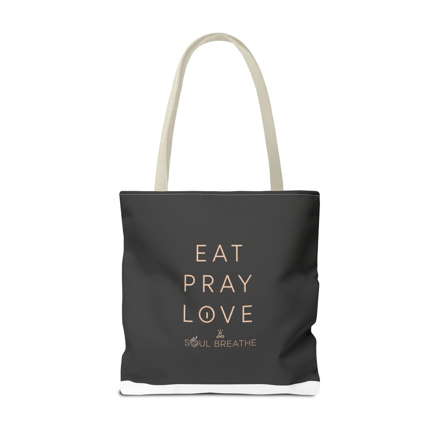 Eat Pray Love Tote Bag - Soul Breathe