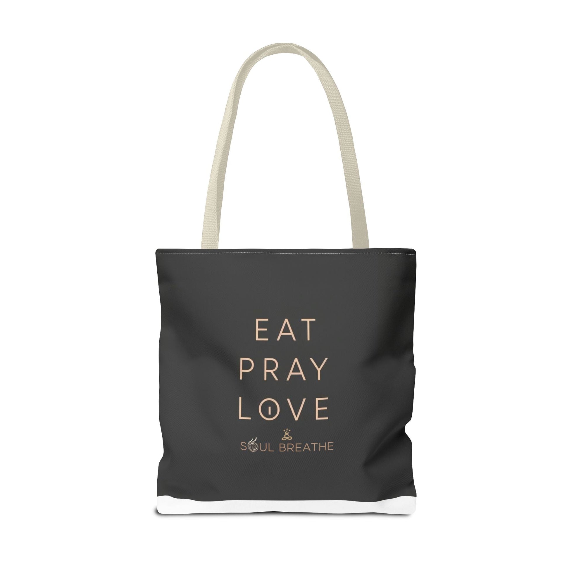 Eat Pray Love Tote Bag - Soul Breathe