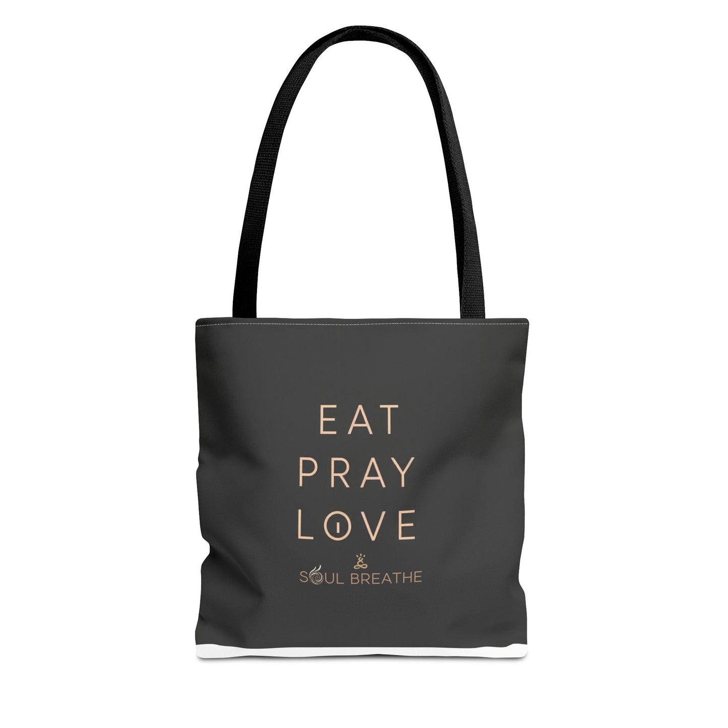 Eat Pray Love Tote Bag - Soul Breathe