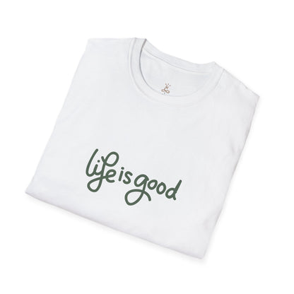 Life Is Good T-Shirt - Soul Breathe