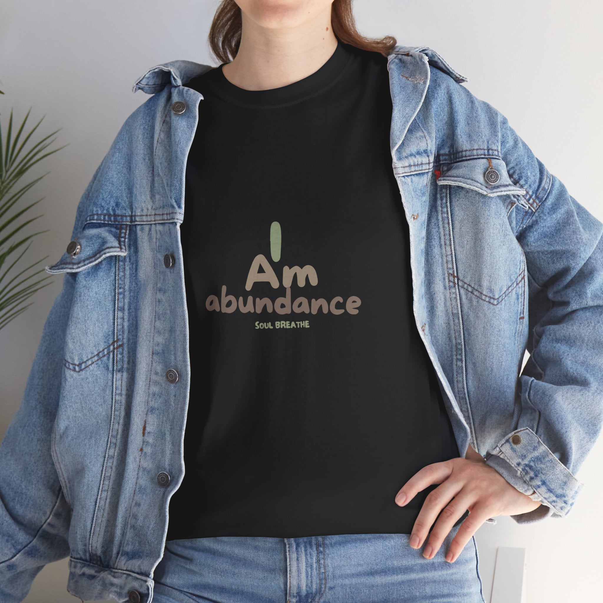 Spiritual T-Shirt - I Am Abundance Mindset Affirmation Tee - Soul Breathe