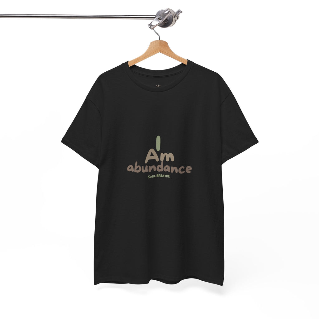 Spiritual T-Shirt - I Am Abundance Mindset Affirmation Tee - Soul Breathe