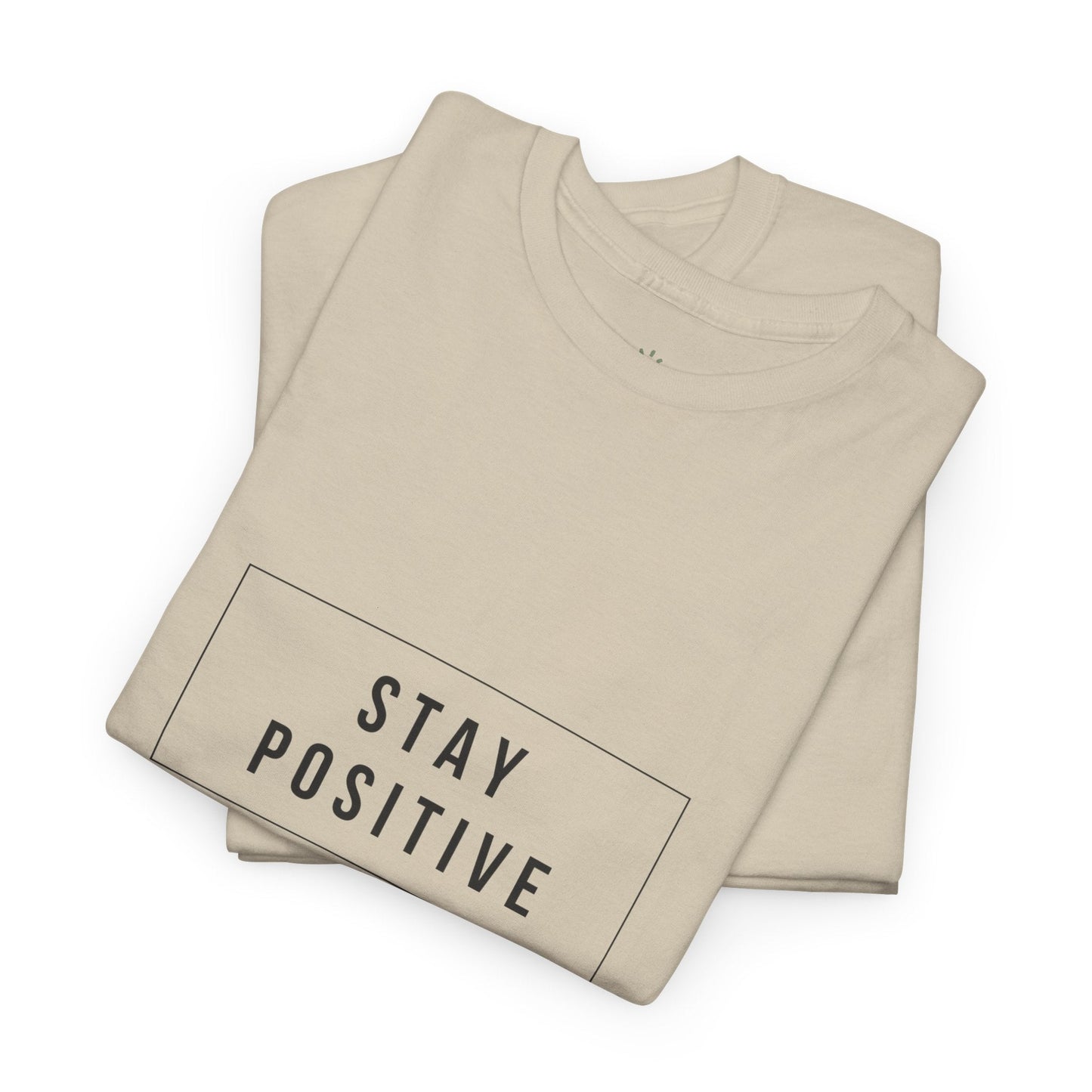 Stay Positive Tee T-Shirt - Soul Breathe