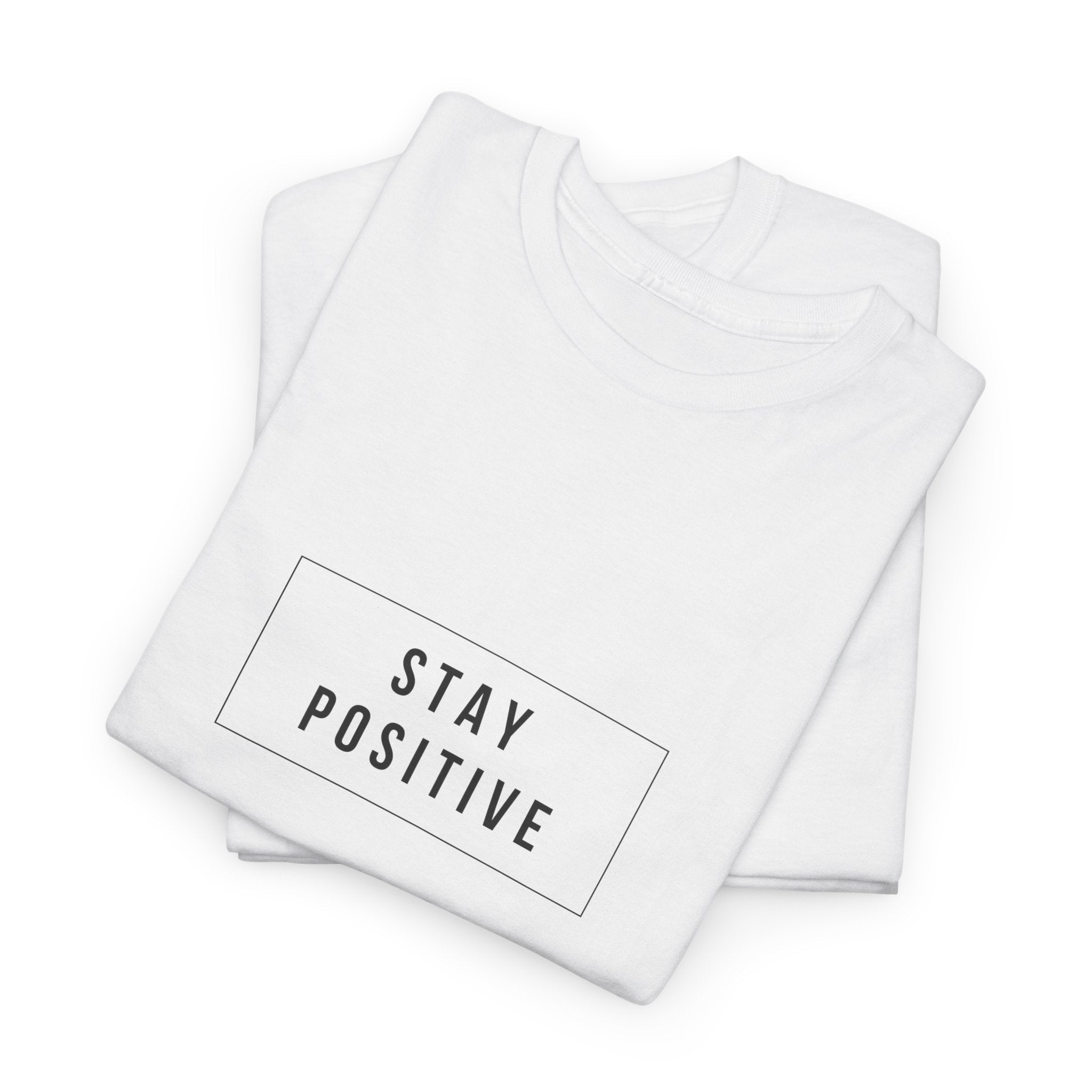 Stay Positive T‑Shirt — Minimal Motivational Tee - Soul Breathe