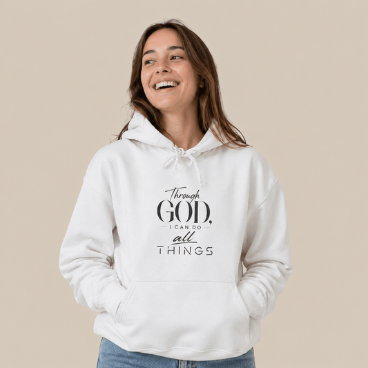 Through God I Can Do All Things - Hoodie - Soul Breathe